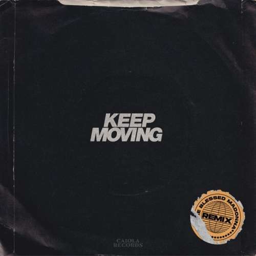 Keep Moving - The Blessed Madonna remix / Edit